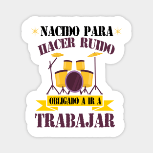 Drummer Regalo Música Baterista Nacido Para Tocar La Batería Camiseta Magnet