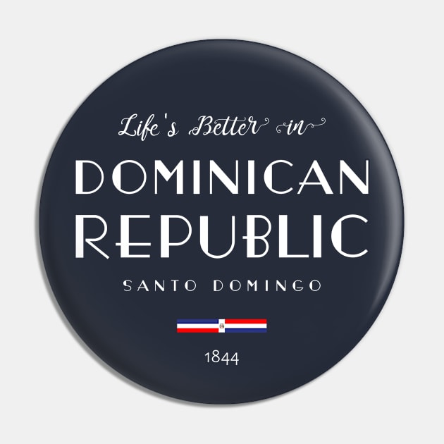 Life is Better in DOMINICAN REPUBLIC Santo Domingo Capital Flag Pin by French Salsa