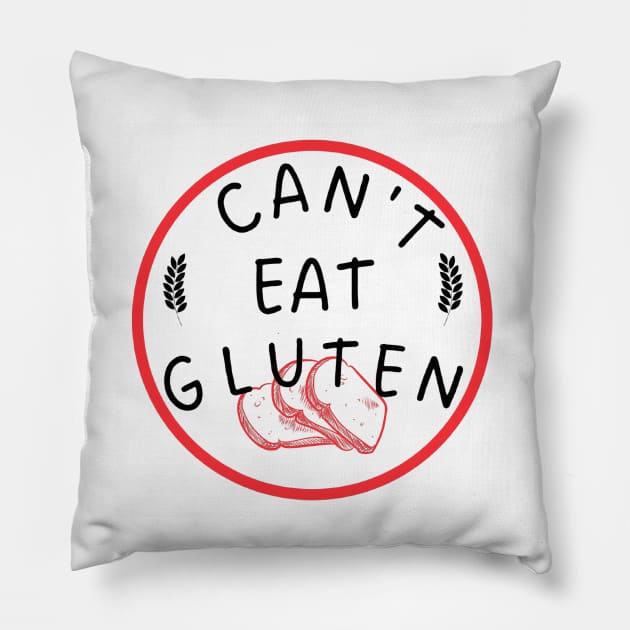 I Can't Eat Gluten Pillow by 777Design-NW