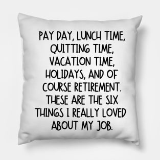 What I really loved about my job... Pillow