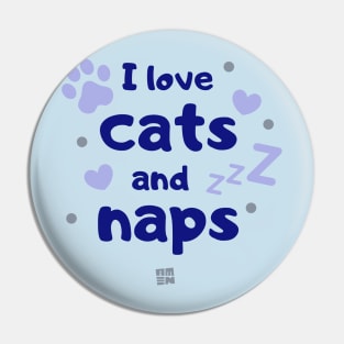 I Love Cats And Naps Pin