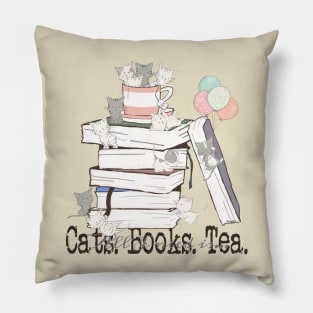 All I Need Is Cats, Books and Tea Pillow