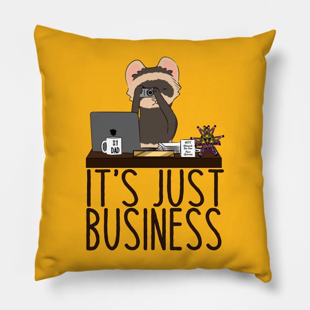 It's Just Business Pillow by naturalhabitatshorts