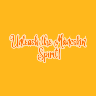 Unleash the Måneskin  Spirit! T-Shirt