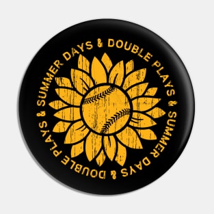 Sunny Days and Double Plays Baseball or Softball Summer Sunflower Fastpitch Original Pin