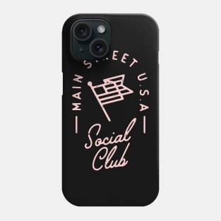 Main Street U.S.A Social Club - Pink Phone Case