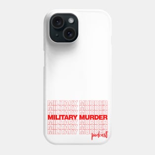 Military Murder Podcast - Thank you bag design Phone Case