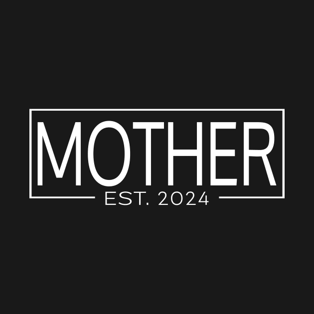 Mother Est. 2024, New Mother 2024 by MetalHoneyDesigns