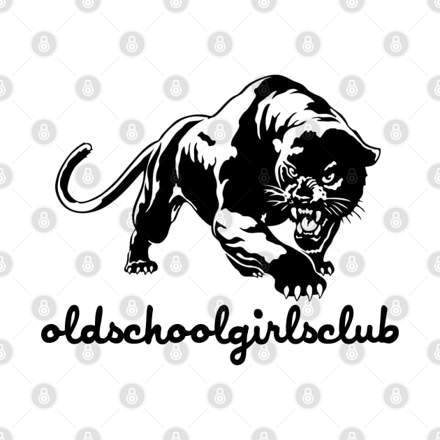 Old School Girls Club Panther by ozartvisualgrafx