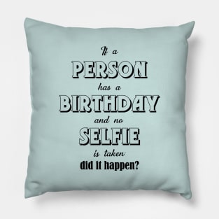 If a person has a birthday Pillow