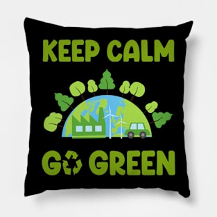 Earth Day Keep Calm Go Green Pillow