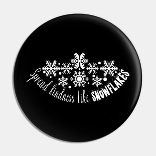 Winter Season Lover, Spread Kindness Like Snowflakes Pin