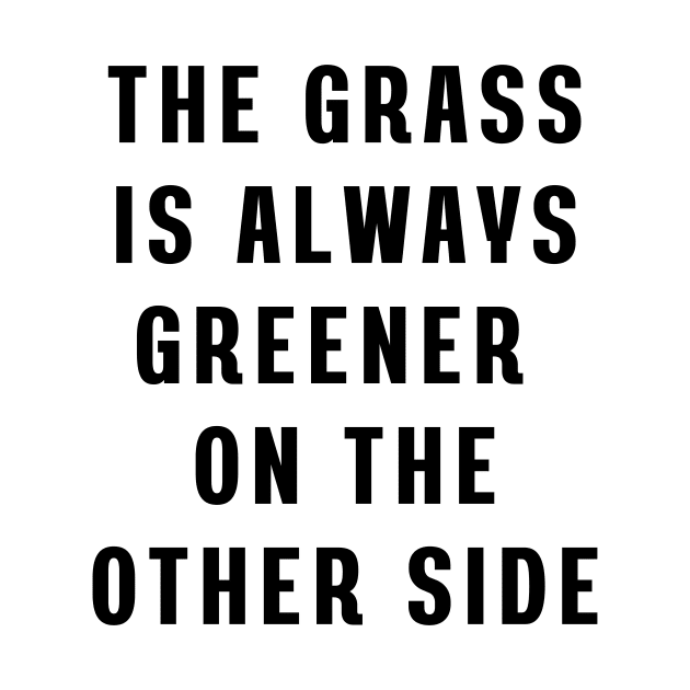 The grass is always greener on the other side by Puts Group