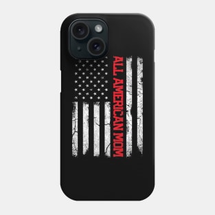 All American Mom Usa Flag 4th Of July Matching Women Phone Case