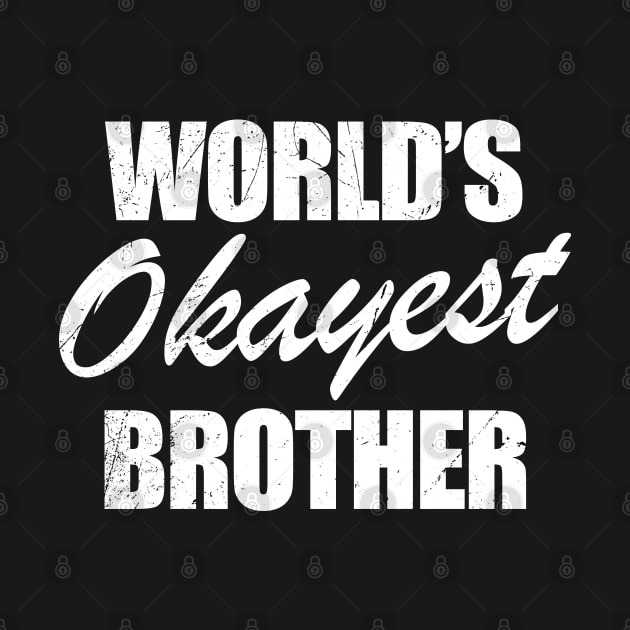 World's Okayest Brother by Clawmarks