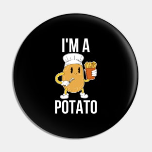 Im A Potato Funny Vegan Gift Pin