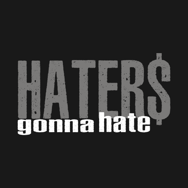 Haters Gonna Hate Fitness TShirt TeePublic