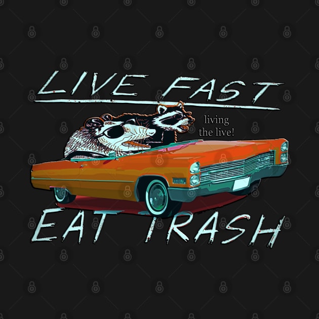 Copy of Cute Live Fast Eat Trash, live fast eat trash funny by masterpiecesai