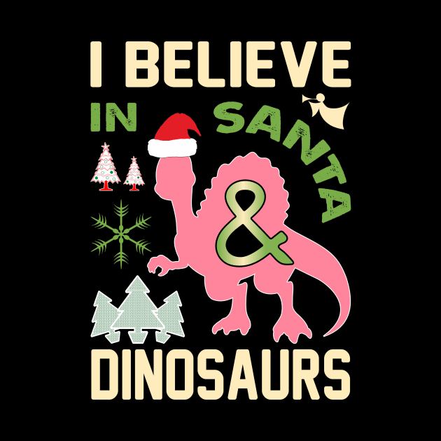 I believe in Santa and dinosaurs by Fun Planet