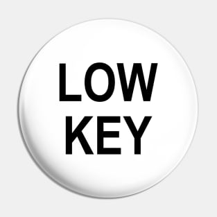 Low Key Loki Pin