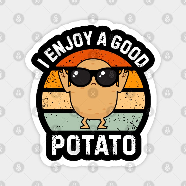 I-Enjoy-A-Good-Potato Magnet by Creatifly Graphic Tees