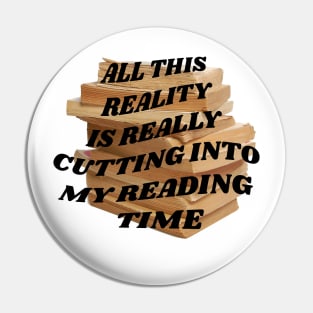 All this reality is really cutting into my reading time Pin