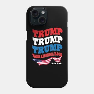 Trump 2024 The Return Flag Take America Back Rep Supporters Phone Case