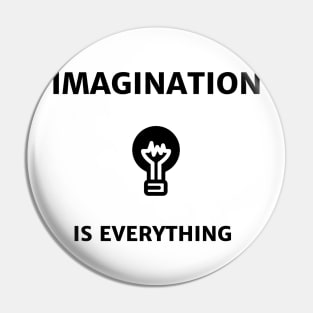 Imagination is Everything Pin