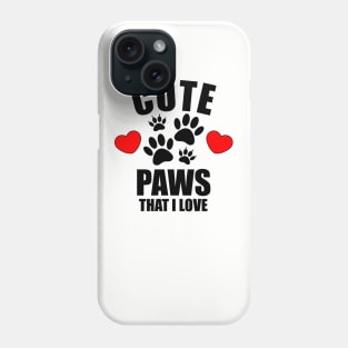 Cute Paws That I Love Phone Case