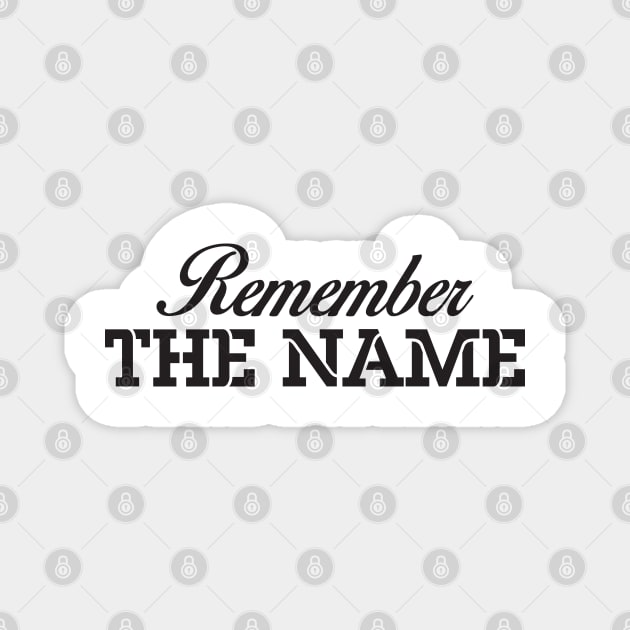 Remember The Name Magnet by CRE4TIX