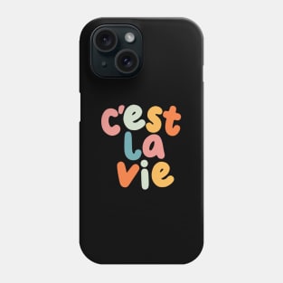 C'est La Vie in Black Peach Fuzz Pink Apricot Yellow Blue and Orange Phone Case