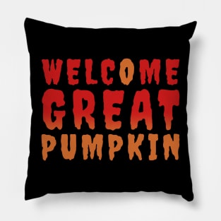 Welcome Great Pumpkin Funny Black Pillow