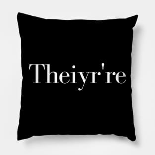 Theiyr're Their There They're Grammar Typo Essential, grammar guru, grammar addict, grammar police, Pillow