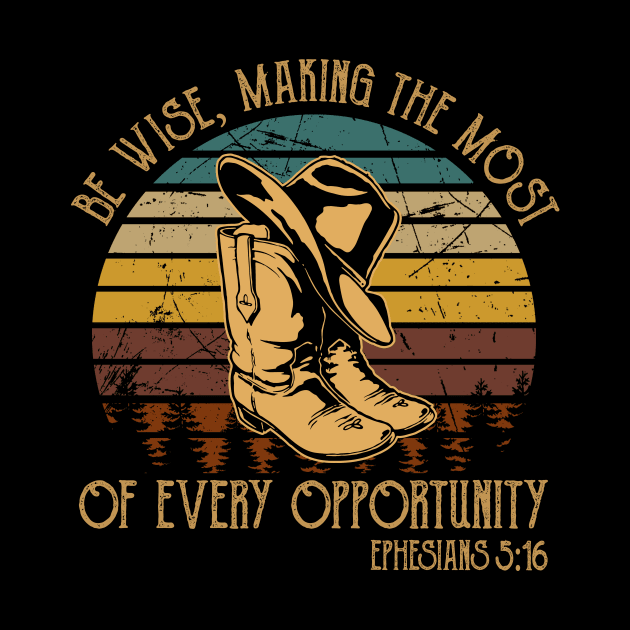 Be Wise, Making The Most Of Every Opportunity Boot Hat Cowboy by Maja Wronska