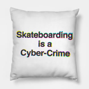 Skateboarding Is A Cyber-Crime Pillow