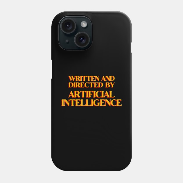 Directed by A.I. Phone Case by nickbeta
