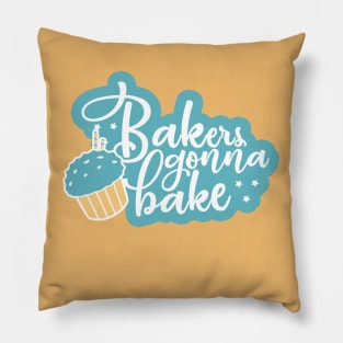 Bakers Gonna Bake Pillow