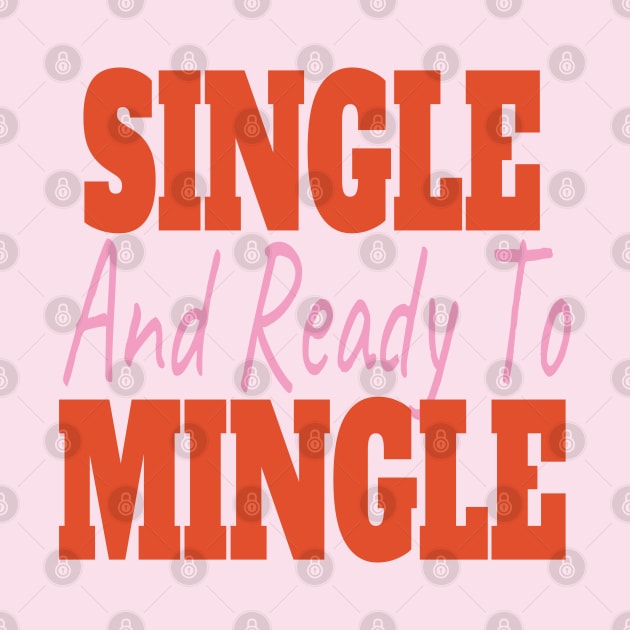 Single And Ready To Mingle by EunsooLee