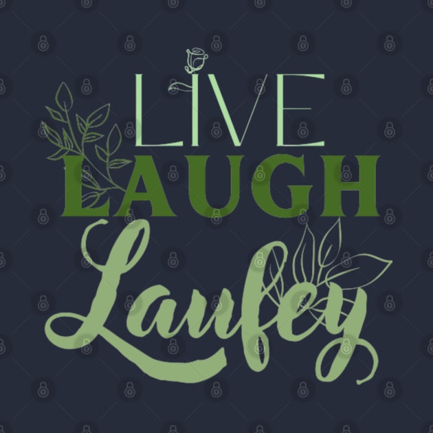 Live Laugh Laufey Botanical by Alexander S.