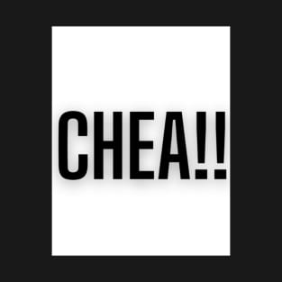 CHEAAAAAAAA!!!!!!!!! Version 1 T-Shirt