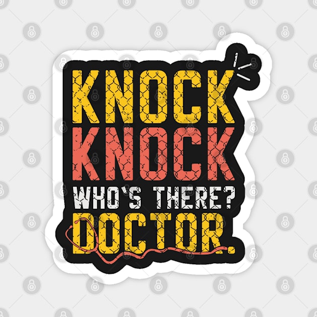 DOCTORS: Knock Knock Doctor Magnet by woormle