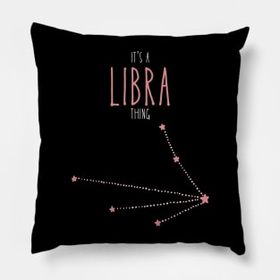 It's a Libra Thing Pillow