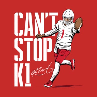 Kyler Murray Can't Stop K1 T-Shirt