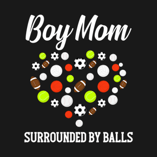 Boy Mom Surrounded By Balls T-Shirt