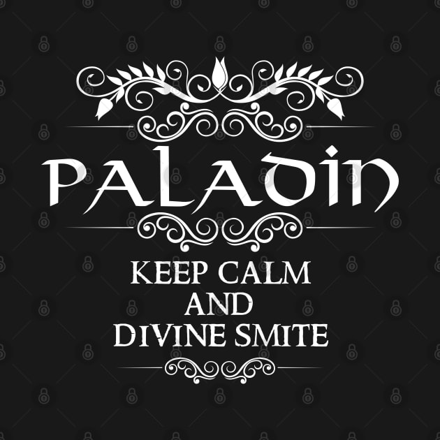 "Keep Calm And Divine Smite" DnD Paladin Quote by DungeonDesigns