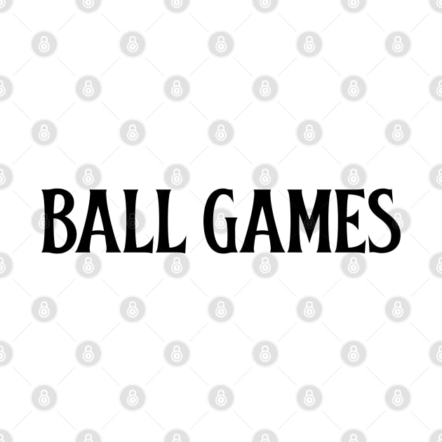 Ball Games by Sanworld