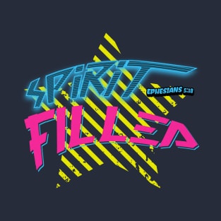 SPIRIT FILLED T-Shirt