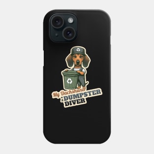 Dumpsdter diver Dachshund Phone Case