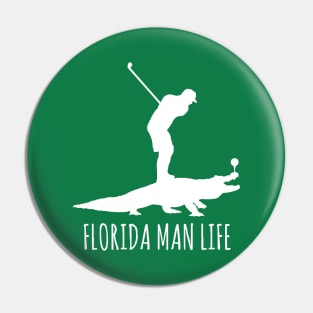 Florida Man Life - Gator Golfing Pin