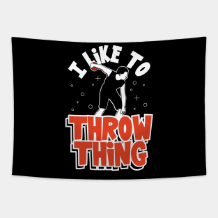 I Like To Throw Things Track & Field Throwing Tapestry